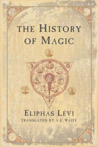 Title: History Of Magic, Author: Eliphas Levi