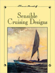 Title: Sensible Cruising Designs, Author: L Francis Herreshoff