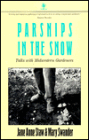 Parsnips in the Snow: Talks with Midwestern Gardeners (A Bur Oak Original Series)