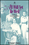 Title: All Will yet Be Well: The Diary of Sarah Gillespie Huftalen, 1873-1952, Author: Suzanne L. Bunkers