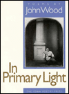 Title: In Primary Light: Poems, Author: John Wood