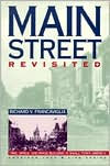 Title: Main Street Revisited: Time, Space, and Image Building in Small-Town America / Edition 1, Author: Richard V. Francaviglia