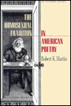 Title: The Homosexual Tradition in American Poetry / Edition 2, Author: Robert K. Martin