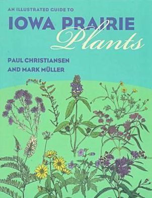 An Illustrated Guide to Iowa Prairie Plants