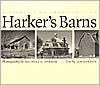 Title: Harker's Barns: Visions of an American Icon, Author: Michael Harker