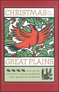 Title: Christmas on the Great Plains, Author: Dorothy Dodge Robbins