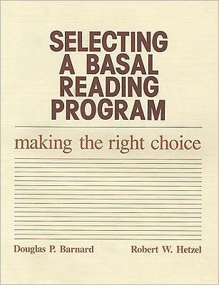 Selecting a Basal Reading Program: Making the Right Choice