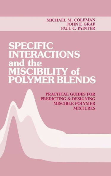 Specific Interactions and the Miscibility of Polymer Blends / Edition 1