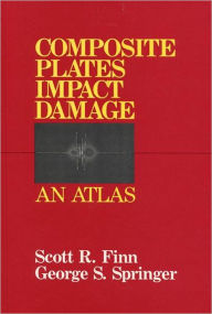 Title: Composite Plates Impact Damage: An Atlas, Author: Scott R. Finn