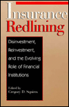 Title: Insurance Redlining: Disinvestment, Reinvestment, and the Evolving Role of Financial Institutions, Author: Gregory D. Squires professor of sociology and public policy & public administration