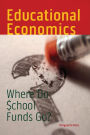 Educational Economics: Where Do School Funds Go?