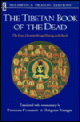 The Tibetan Book of the Dead: The Great Liberation Through Hearing in the Bardo