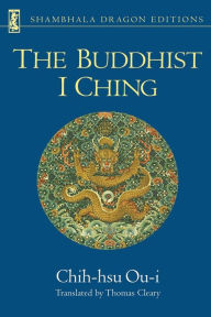 Title: Buddhist I Ching, Author: Chih-Hsu Ou-I