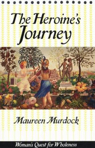 Title: Heroine's Journey, Author: Maureen Murdock