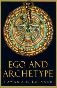 Title: Ego and Archetype, Author: Edward F. Edinger