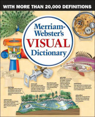 Title: Merriam-Webster's Visual Dictionary: A Dictionary with a New Point of View, Author: Merriam Webster