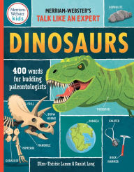 Free download new books Dinosaurs: 400 Words for Budding Paleontologists 9780877791195 by Ellen-Thérèse Lamm, Daniel Long, Merriam-Webster, Ellen-Thérèse Lamm, Daniel Long, Merriam-Webster English version 