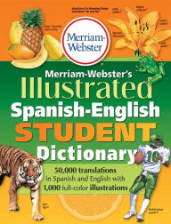 Title: Merriam-Webster's Illustrated Spanish-English Student Dictionary, Author: Merriam-Webster