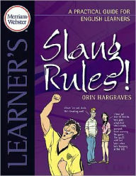 Title: Slang Rules!: A Practical Guide for English Learners, Author: Orin Hargraves