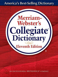 Title: Merriam-Webster's Collegiate Dictionary, 11th Edition, Author: Merriam-Webster Editorial Staff