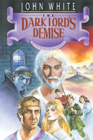 Title: The Dark Lord's Demise, Author: John White