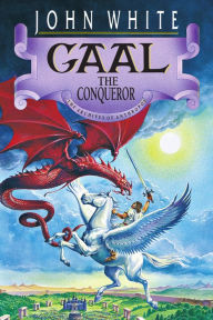 Title: Gaal the Conqueror, Author: John White