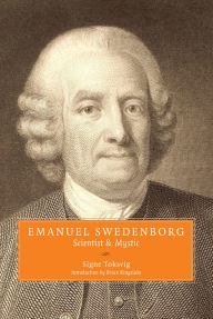 Title: Emanuel Swedenborg: Scientist and Mystic, Author: SIGNE TOKSVIG