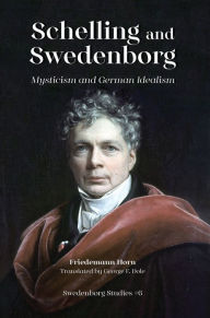 Title: (PB) Schelling and Swedenborg, Author: Friedemann Horn