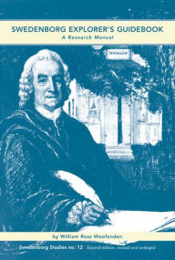 Title: Swedenborg Explorer's Guidebook: A Research Manual, Author: WILLIAM ROSS WOOFENDEN