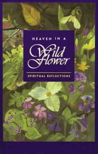 Title: Heaven in a Wild Flower: Spiritual Reflections, Author: VERA GLENN