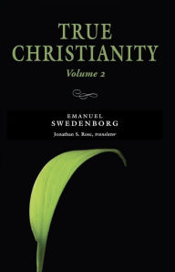 Title: True Christianity, vol. 2: The Portable New Century Edition, Author: EMANUEL SWEDENBORG