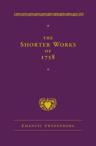 Title: The Shorter Works of 1758: New Jerusalem Last Judgment White Horse Other Planets, Author: EMANUEL SWEDENBORG