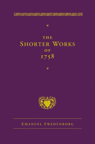 Title: The Shorter Works of 1758: New Jerusalem Last Judgment White Horse Other Planets, Author: Emanuel Swedenborg