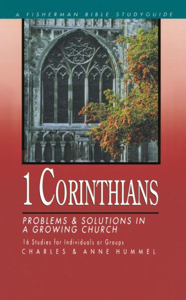 1 Corinthians: Problems and Solutions in a Growing Church