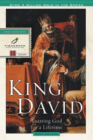 Title: King David: Trusting God for a Lifetime, Author: Robbie Castleman
