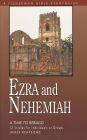 Ezra & Nehemiah: Rebuilding Lives of Faith