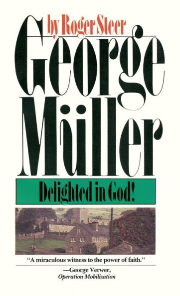 George Mueller: Delighted God