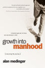 Growth into Manhood: Resuming the Journey