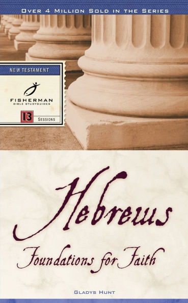 Hebrews: Foundations for Faith