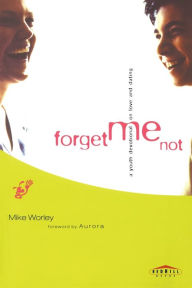 Title: Forget Me Not: A Youth Devotional on Love and Dating, Author: Mike Worley