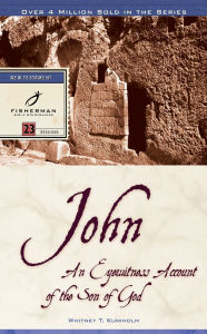 Title: John: An Eyewitness Account of the Son of God, Author: Whitney Kuniholm