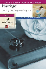 Title: Marriage: Learning from Couples in Scripture, Author: R. Paul Stevens