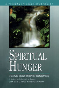 Title: Spiritual Hunger: Filling Your Deepest Longings, Author: Jim Plueddemann