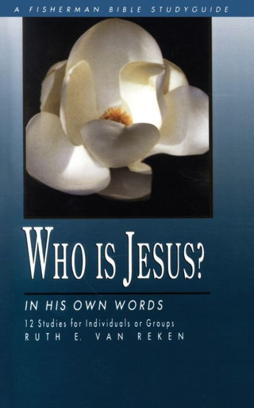 Who Is Jesus?: In His Own Words