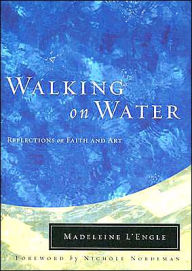 Epub books downloads free Walking on Water: Reflections on Faith and Art PDB