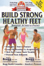 Build Strong Healthy Feet: Banish Aches & Pains