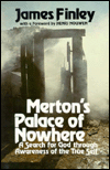 Title: Merton's Palace of Nowhere: A Search for God through Awareness of the True Self, Author: James Finley