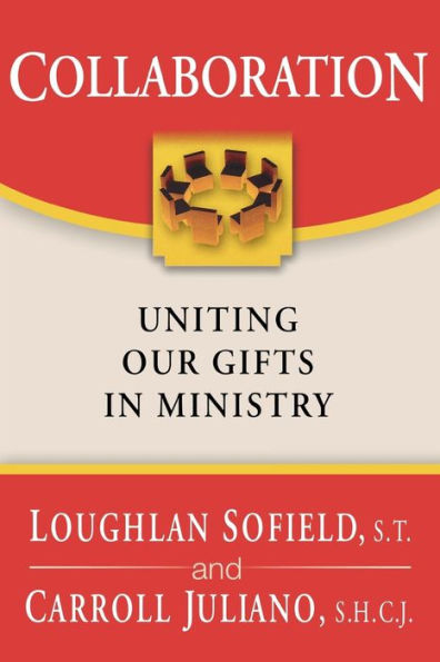 Collaboration: Uniting Our Gifts in Ministry