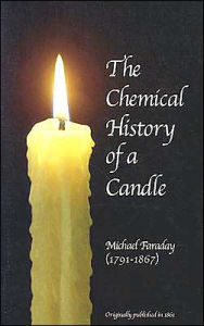 Title: The Chemical History of a Candle, Author: E. N. Da C. Andrade