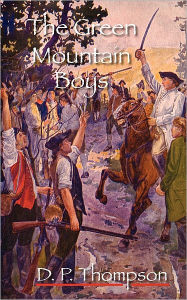 Title: The Green Mountain Boys, Author: Daniel Pierce Thompson